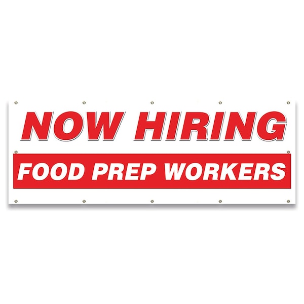 Signmission Now Hiring Food Prep Workers Banner Apply Inside Accepting Application Single Sided B-120-30248 - main